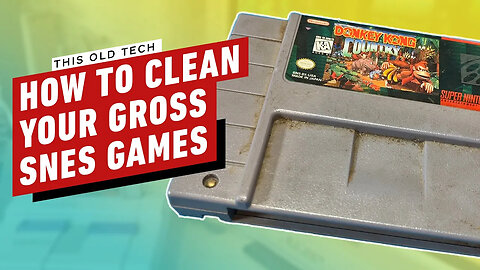 How To Clean Your Disgusting Super Nintendo Games _ This Old Tech