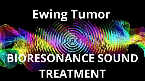 Ewing Tumor _ Sound therapy session _ Sounds of nature