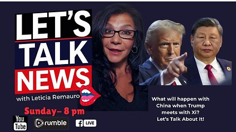 Let's Talk News - Trump's Bold Tariffs on China