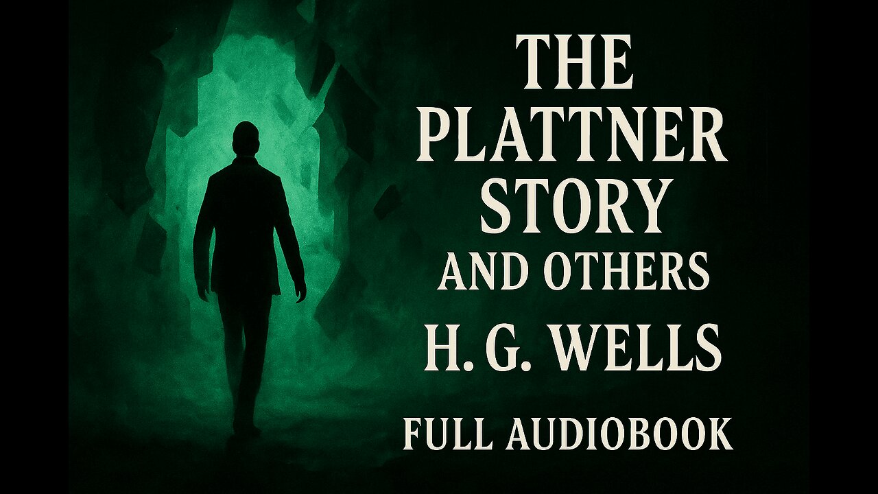 The Plattner Story and Others (1897) by H.G. Wells Classic Sci-Fi & Supernatural Tales