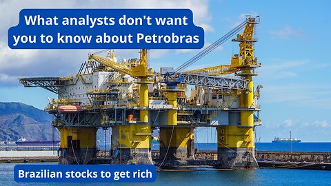 Brazilian stocks to get rich with Petrobras.