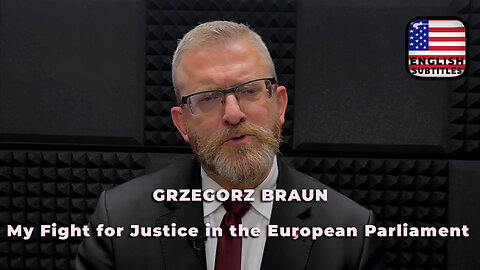 GRZEGORZ BRAUN | Outlawed but Unbowed: My Fight for Justice in the European Parliament