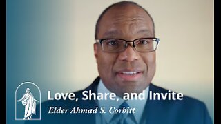 Elder Ahmad S. Corbitt | Love, Share, and Invite