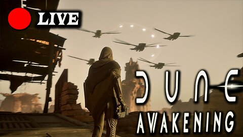 Dune Awakening Release Day Level 90+ Gameplay