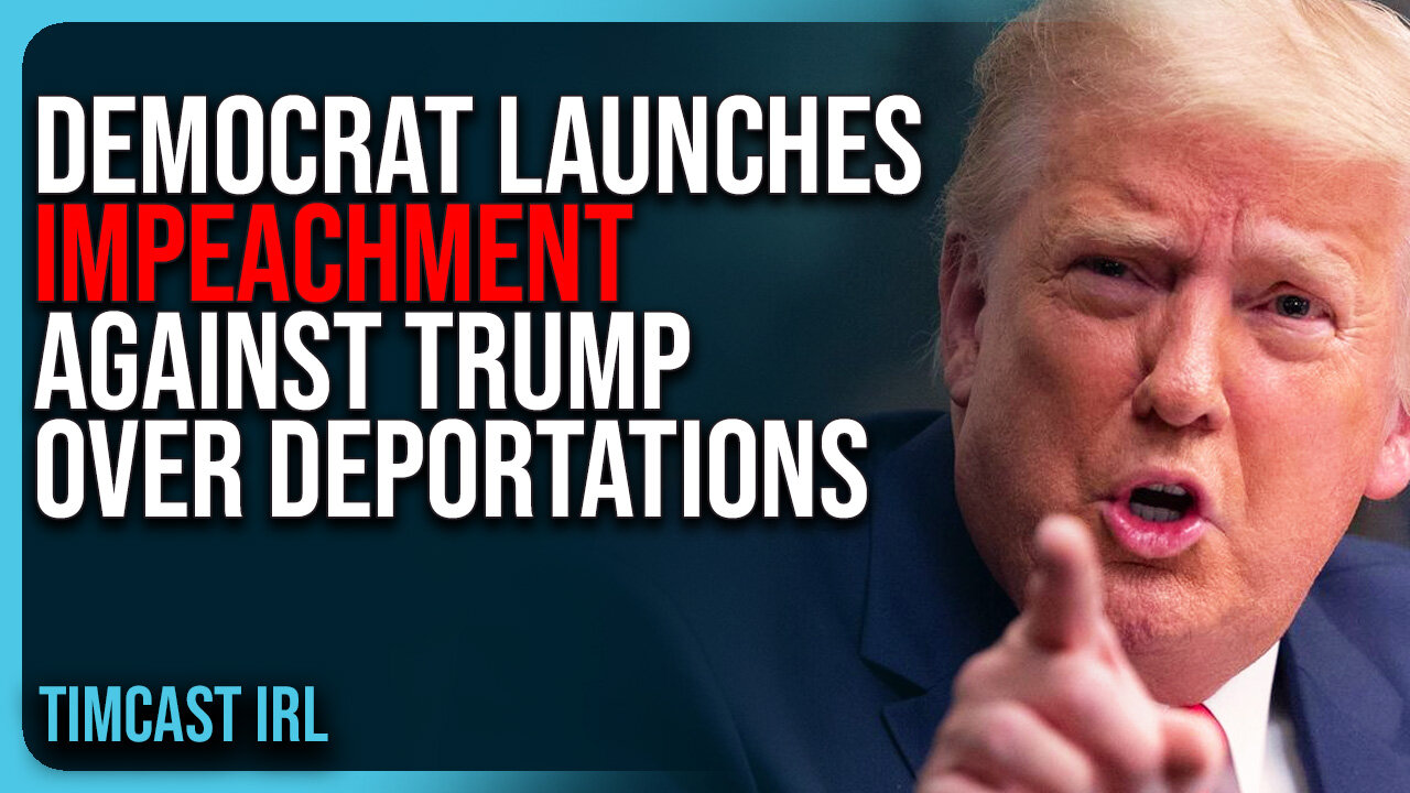 Democrat LAUNCHES IMPEACHMENT Against Trump Over Deportations, Abrego Garcia