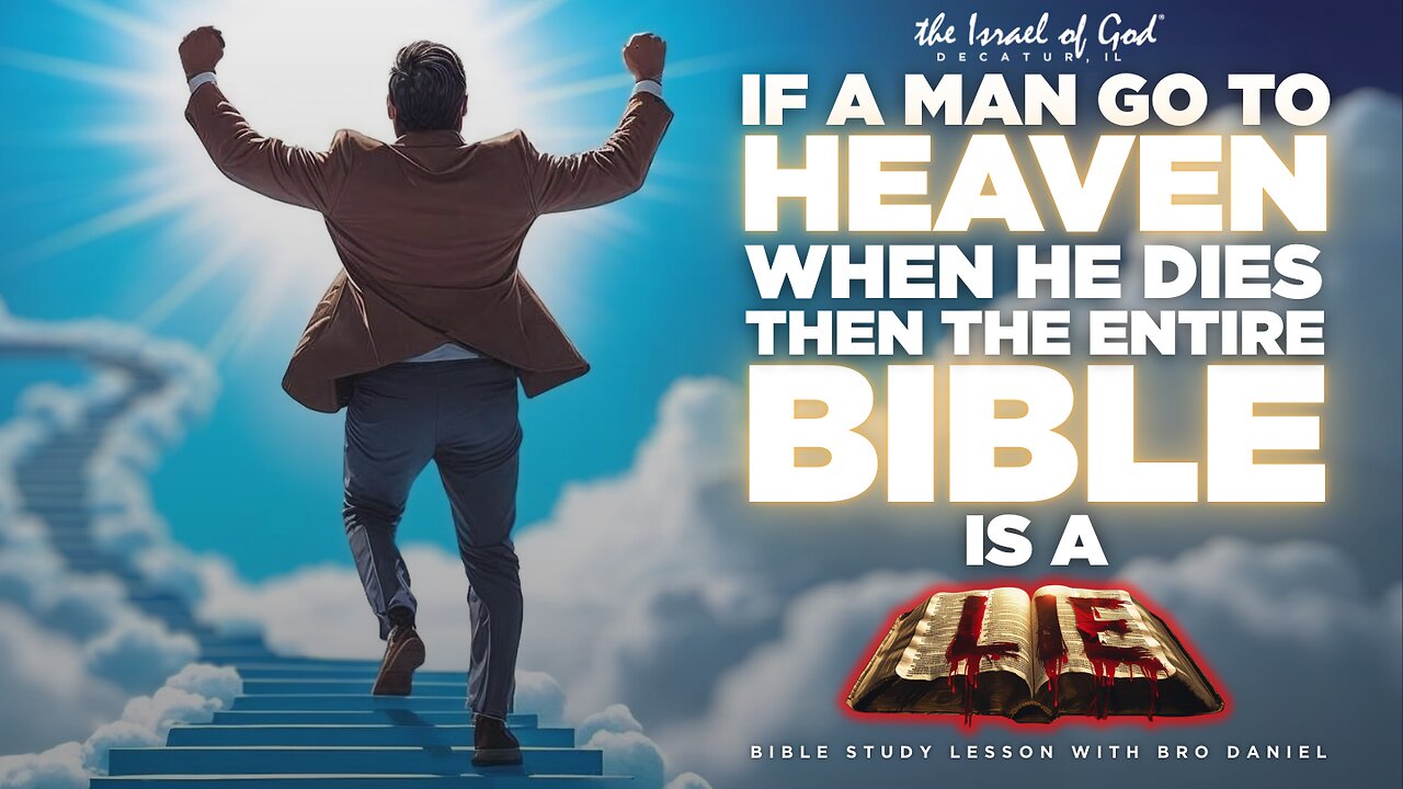Holy Convocation – If a man go to Heaven when he DIE, the ENTIRE Bible is a lie | Bro. Daniel