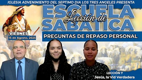 Viernes 15 de Agosto Lección de Escuela Sabática Pr. Orlando Enamorado