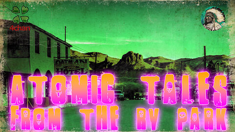Atomic Tales from the RV Park | Paranormal Week in Review