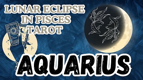 Aquarius ♒️ - Hooked on a feeling! Lunar Eclipse in Pisces Tarot Reading #aquarius #tarot