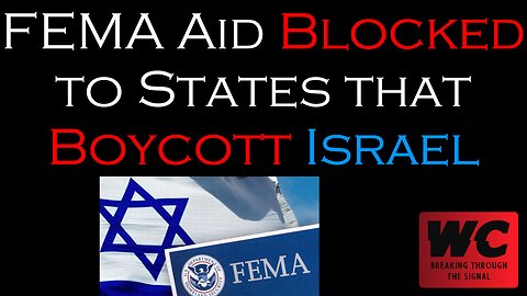 FEMA Aid Blocked to States that Boycott Israel