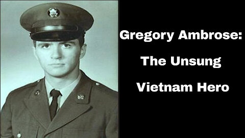 Gregory Ambrose: The Unsung Vietnam Hero | History Documentary