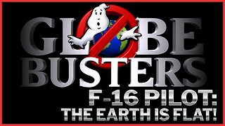 F-16 Pilot: The Earth is Flat! Cujo Interview