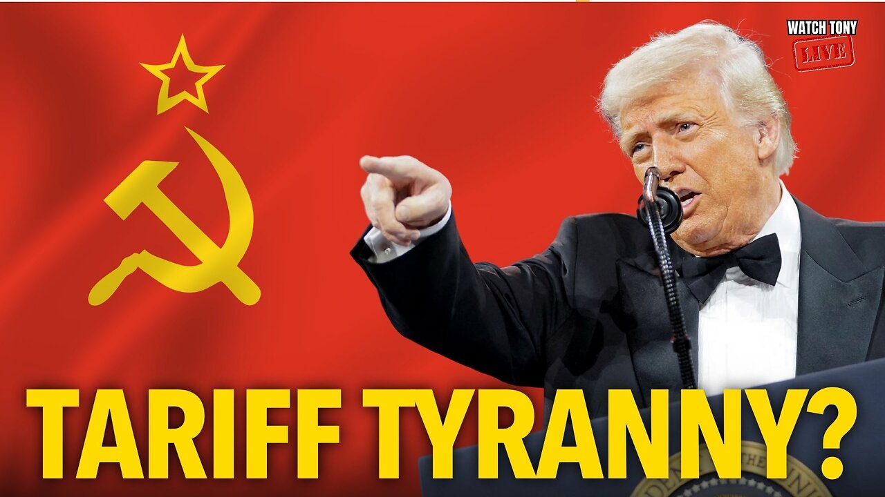 Trump’s Tariffs: Capitalism COSPLAYING as Communism? | The Tony Michaels Podcast #899