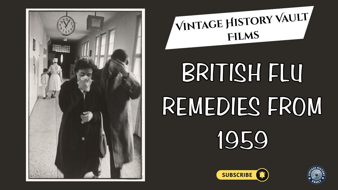 British Flu Remedies from 1959 Vintage History Vault Films.