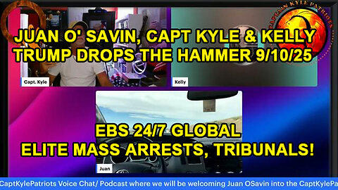Juan O' Savin.Capt Kyle & Kelly Update 9.10.25 : Trump News.X22 Report.SG Anon.Michael Jaco