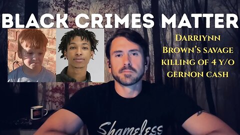 Black Crimes Matter: 4 y/o White boy slain by black man