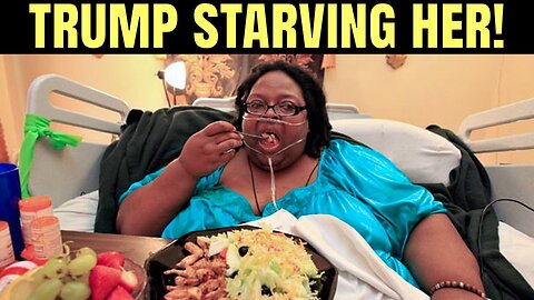 "Trump is Starving Me, Think of the Children"