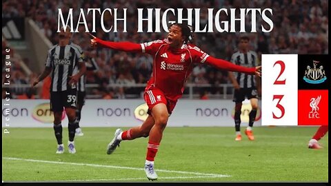 NEWCASTLE UNITED VS LIVERPOOL FC MATCH HIGHLIGHT