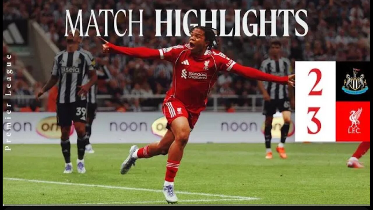 NEWCASTLE UNITED VS LIVERPOOL FC MATCH HIGHLIGHT