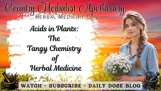 Acids in Plants: The Tangy Chemistry of Herbal Medicine