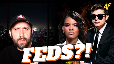 Nick Fuentes is a FED, the Candace PSYOP: Assets to Stop Trump?