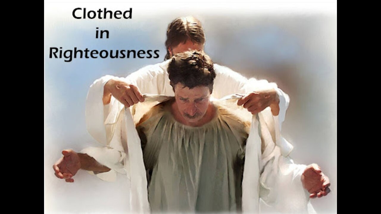 Clothed in Christ's righteousness