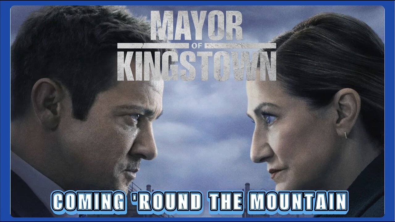 MAYOR OF KINGSTOWN S4 EP1 COMING 'ROUND THE MOUNTAIN