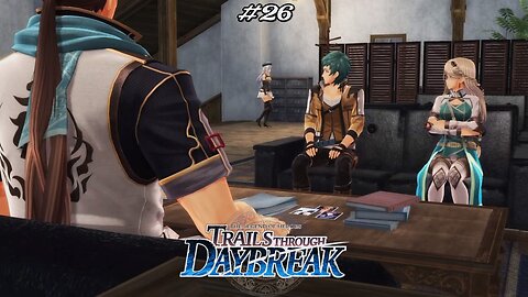 The Legend of Heroes: Trails through Daybreak - Part 26 #rpg #trailsthroughdaybreak #letsplay