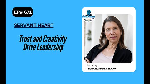 Trust and Creativity Drive Leadership with Sylvia Rohde Liebenau