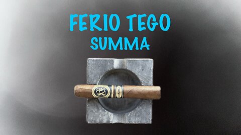 Ferio Tego Summa, Ecuador Corojo Cigar Review