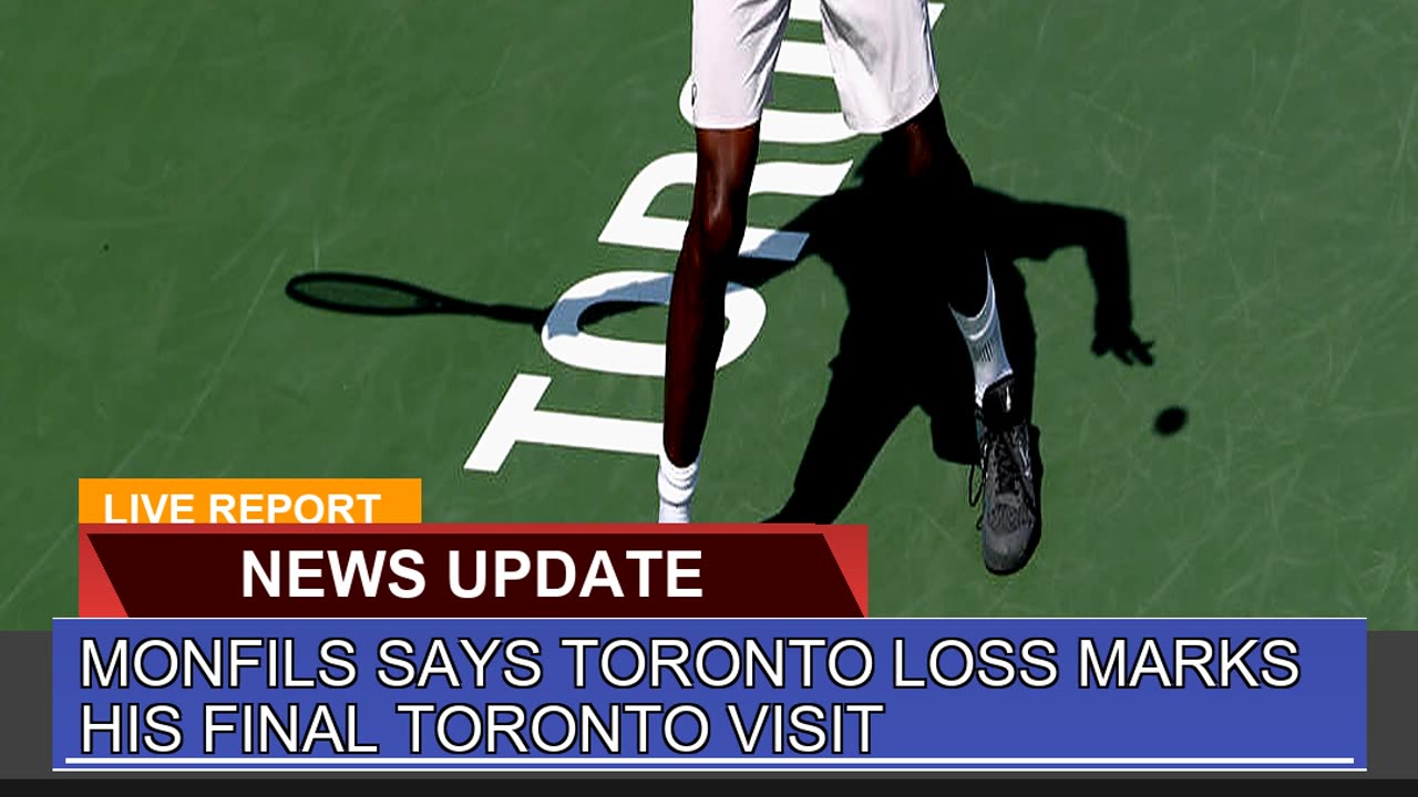 Monfils Says Toronto Loss Marks His Final Toronto
