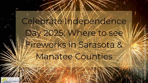 BOOM! 🎆 Your July 4th Game Plan Just Dropped for Sarasota County & Manatee County!