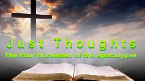 Just Thoughts - The Four Horsemen of the Apocalypse (2022) Retro