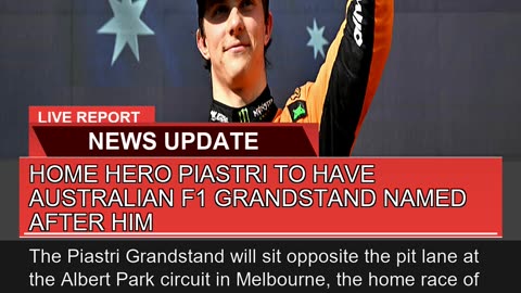 Home Hero Piastri to Have Australian F1 Grandstand