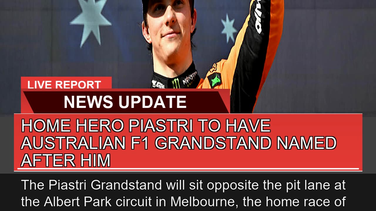 Home Hero Piastri to Have Australian F1 Grandstand