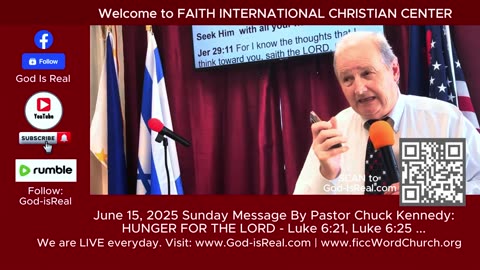 June 15, 2025 Sunday Message: HUNGER FOR THE LORD - By Pastor Chuck Kennedy