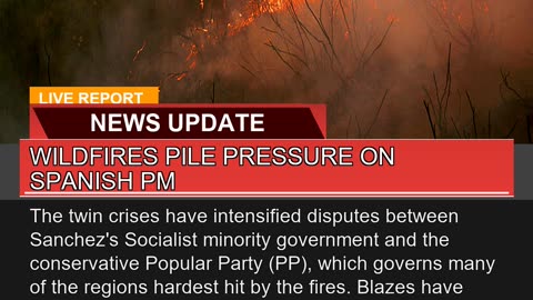Wildfires Pile Pressure on Spanish Pm