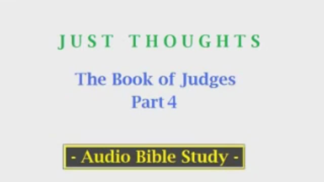 Just Thoughts - The Book of Judges Part 4 (2013) Retro