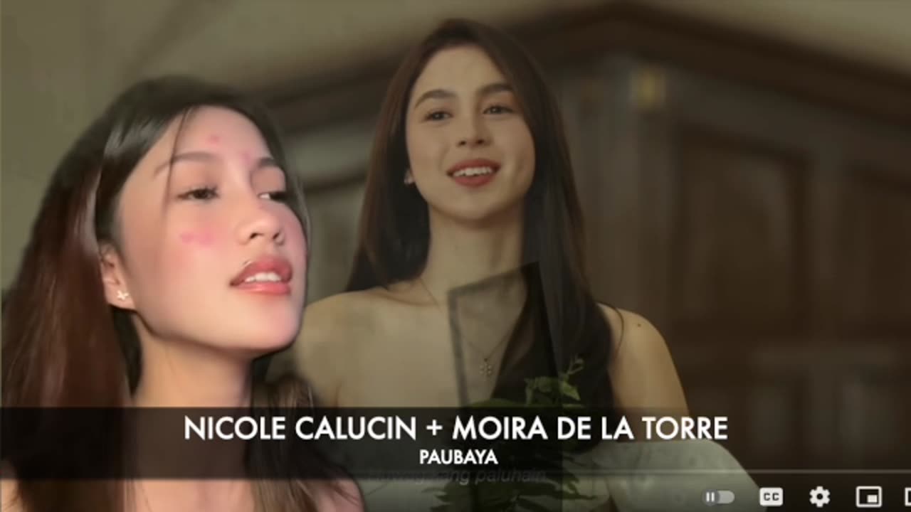 Nicole Calucin + Moira De La Torre -- Paubaya (Mashup)