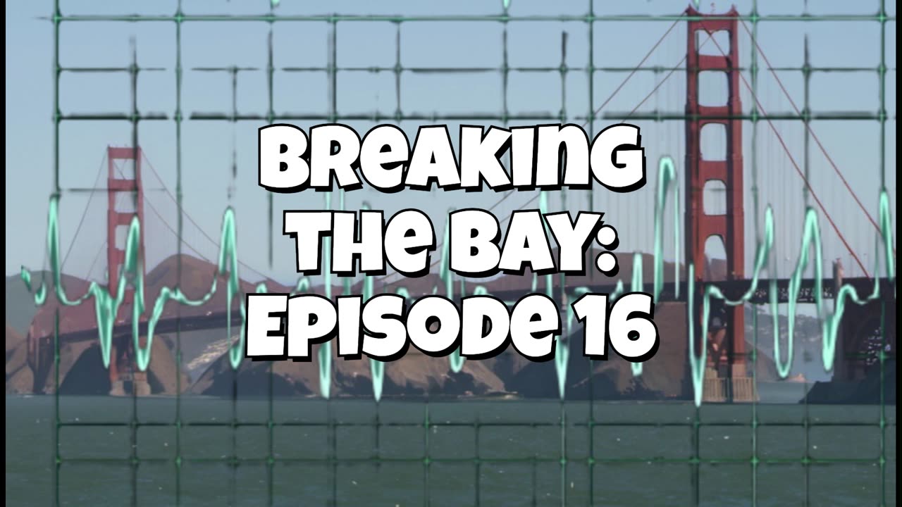 Breaking the Bay: Episode 16