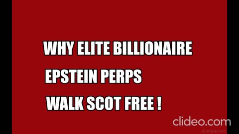 WHY ELITE BILLIONAIRE EPSTEIN PERPS WALK SCOT FREE