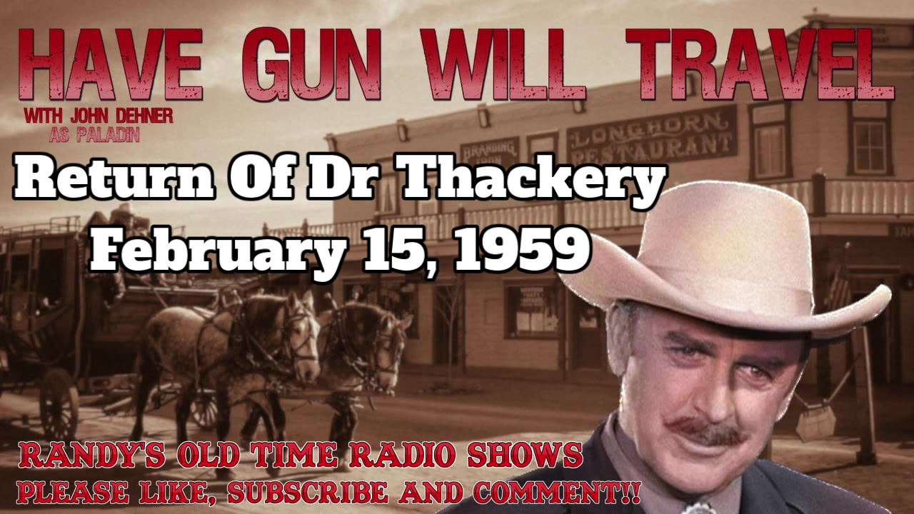 59-02-15 Have Gun Will Travel (013) Return Of Dr Thackery