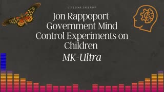 CIA MK Ultra Mind Control of Children