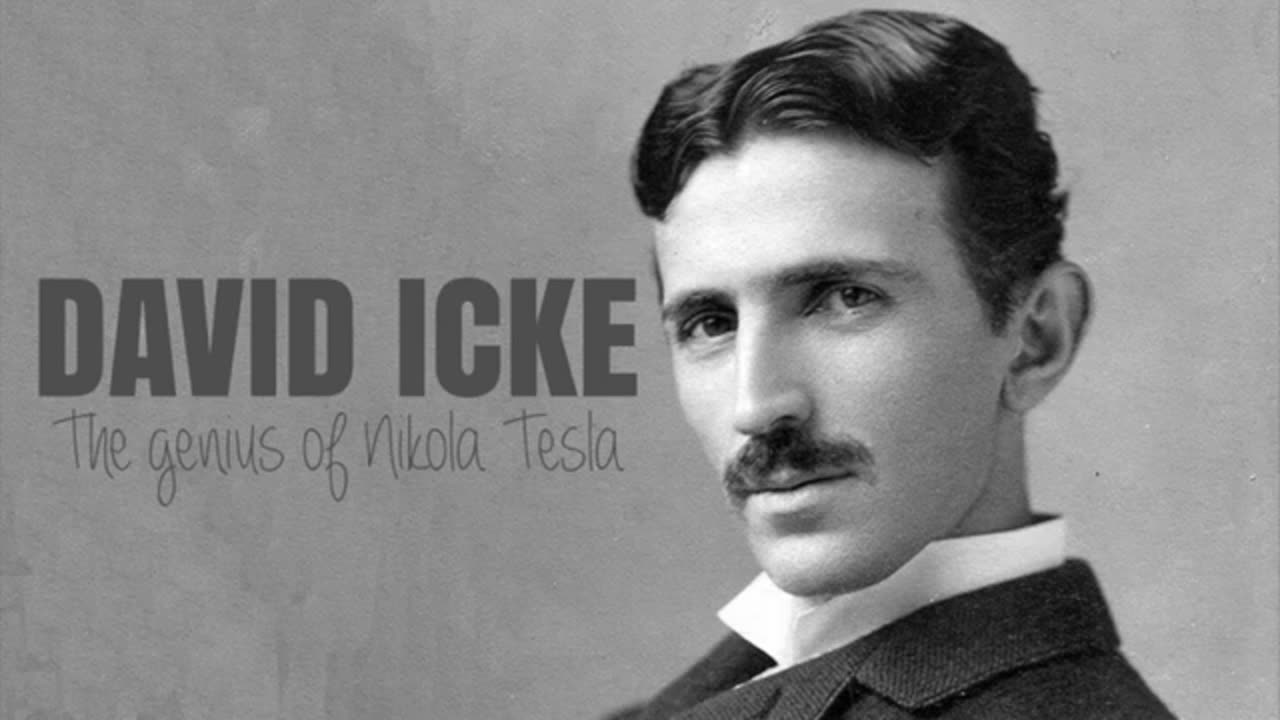 David Icke On Nikola Tesla