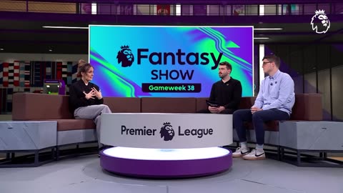 The FINAL Gameweek of the Season! Gameweek 38 Fantasy Show