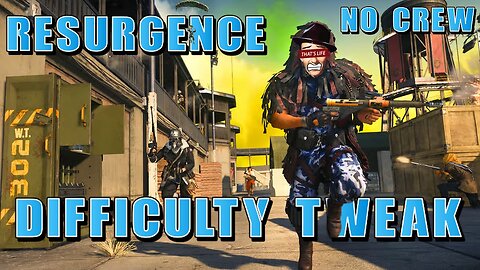 No Crew Difficulty Tweak | Warzone Resurgence