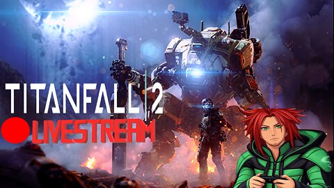 Pilot Online | Titanfall 2 Livestream