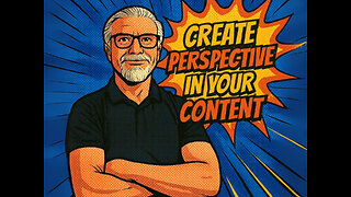 Create Perspective in Your Content