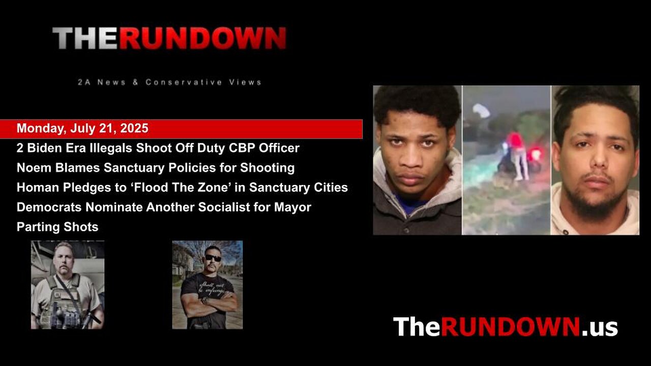 #945 - Two Biden Era, Catch & Release Illegals Shoot Off Duty CBP Officer