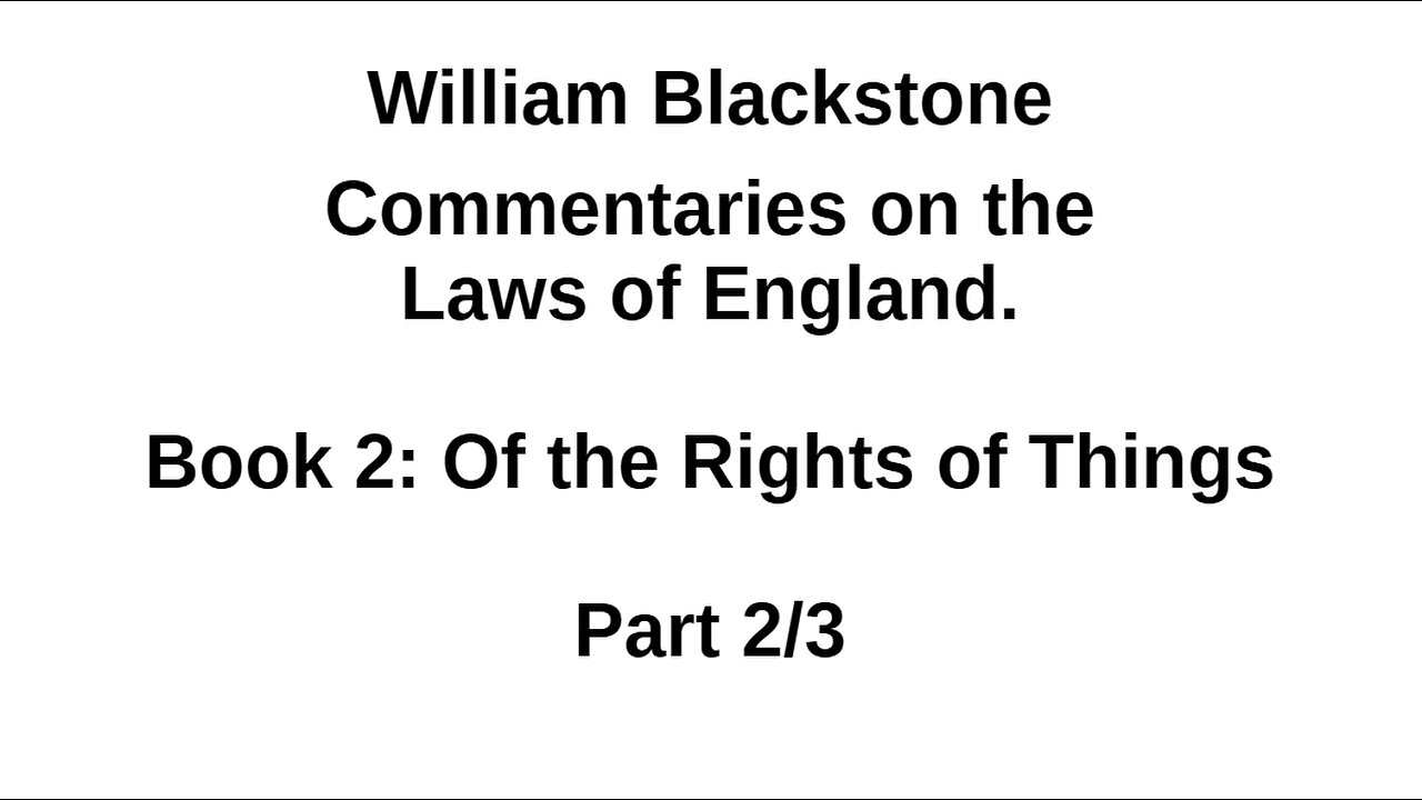 Blackstone – Laws of England – Book 2 Part 2